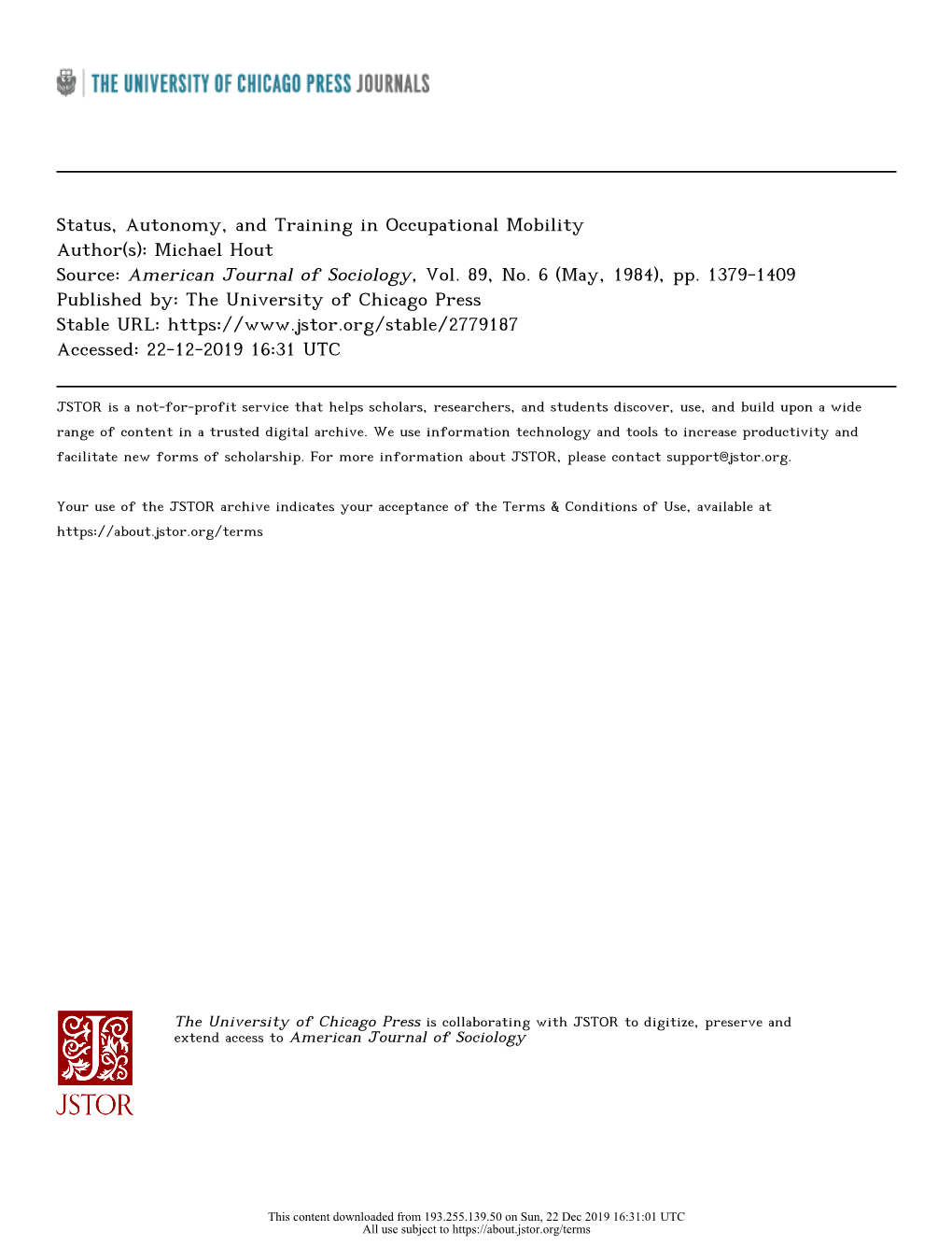 Status, Autonomy, and Training in Occupational Mobility Author(S): Michael Hout Source: American Journal of Sociology, Vol