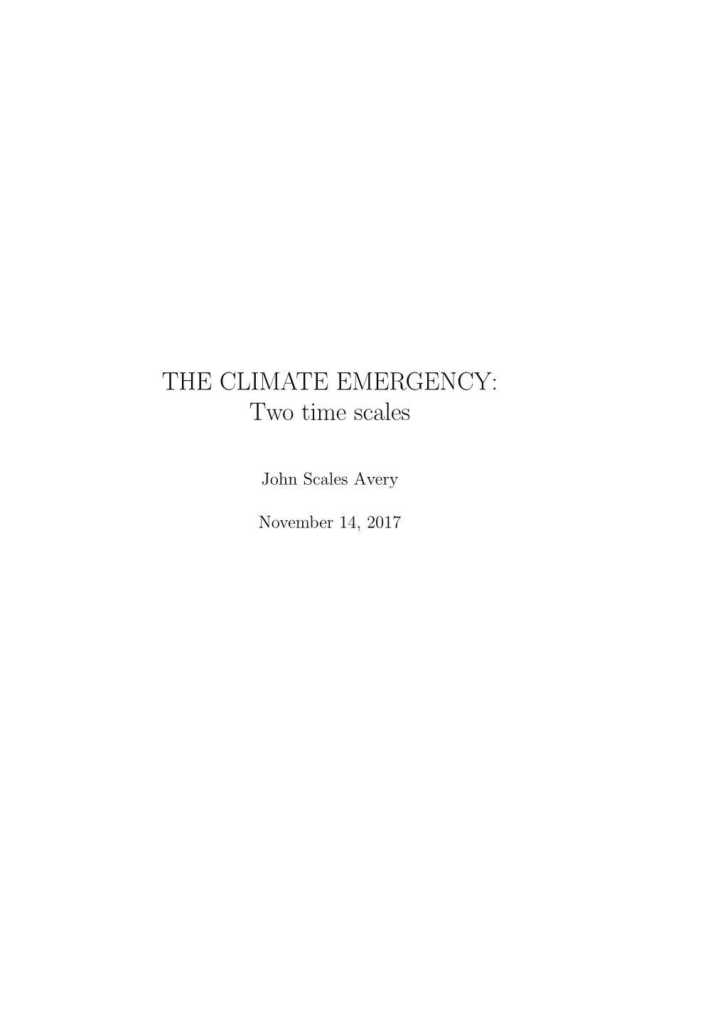 THE CLIMATE EMERGENCY: Two Time Scales