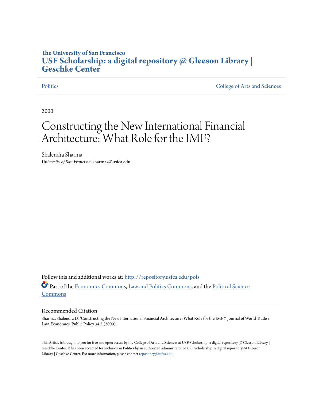 Constructing the New International Financial Architecture: What Role for the IMF? Shalendra Sharma University of San Francisco, Sharmas@Usfca.Edu