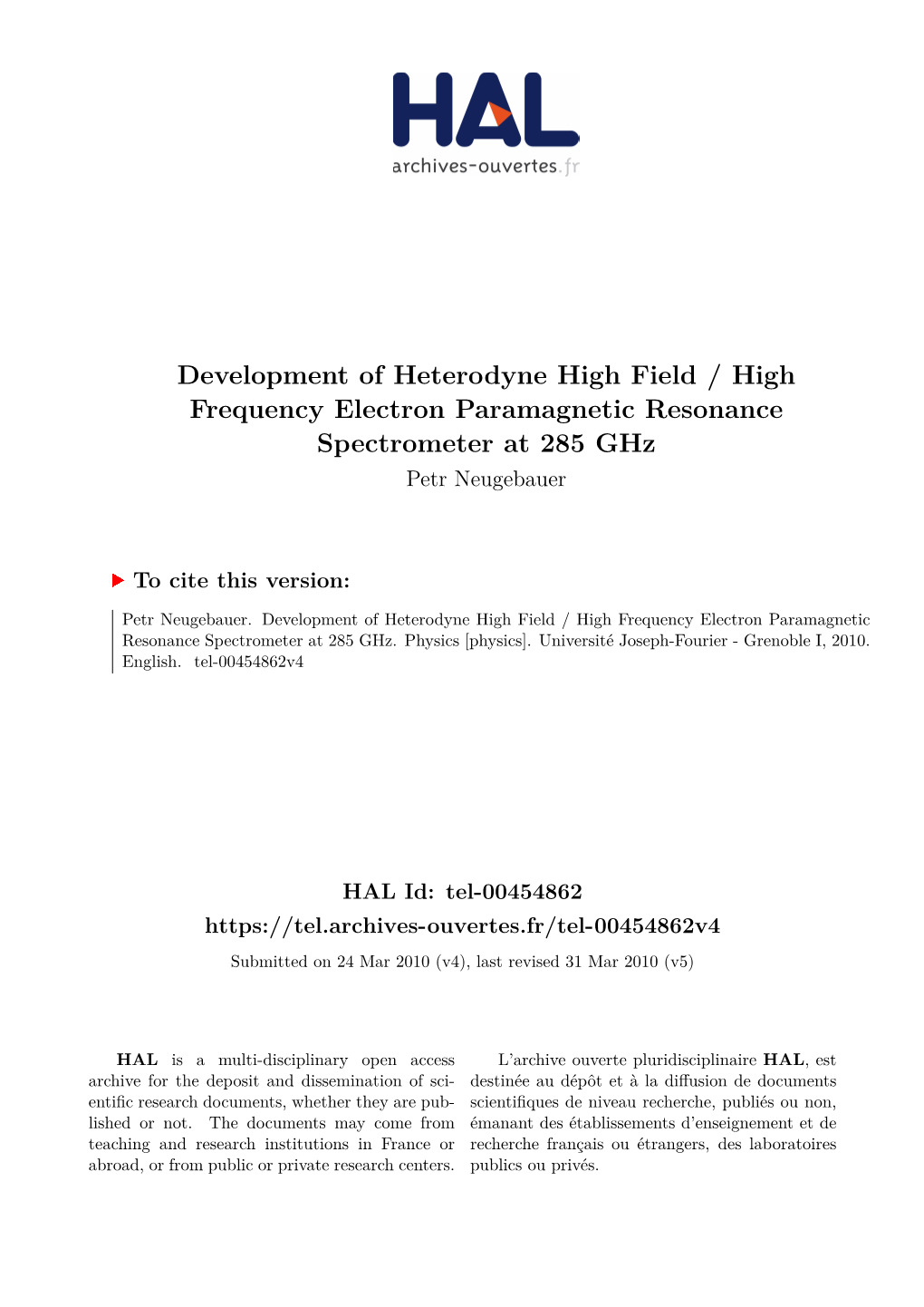 Development of Heterodyne High Field / High Frequency Electron Paramagnetic Resonance Spectrometer at 285 Ghz Petr Neugebauer