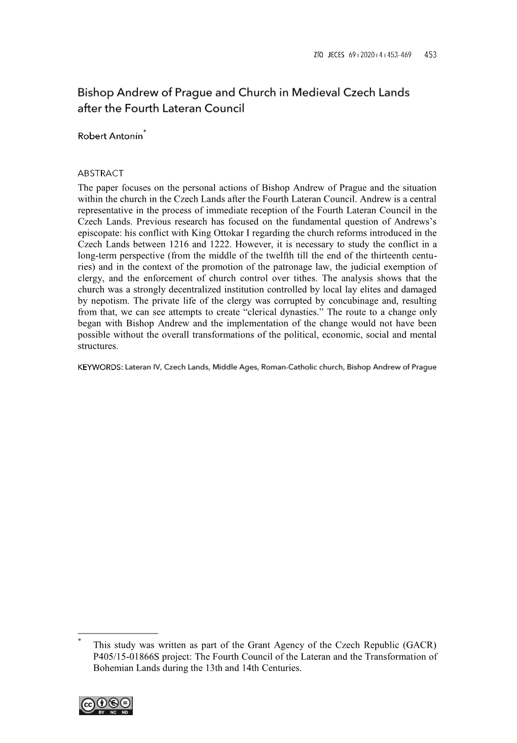 The Paper Focuses on the Personal Actions of Bishop Andrew of Prague and the Situation Within the Church in the Czech Lands After the Fourth Lateran Council