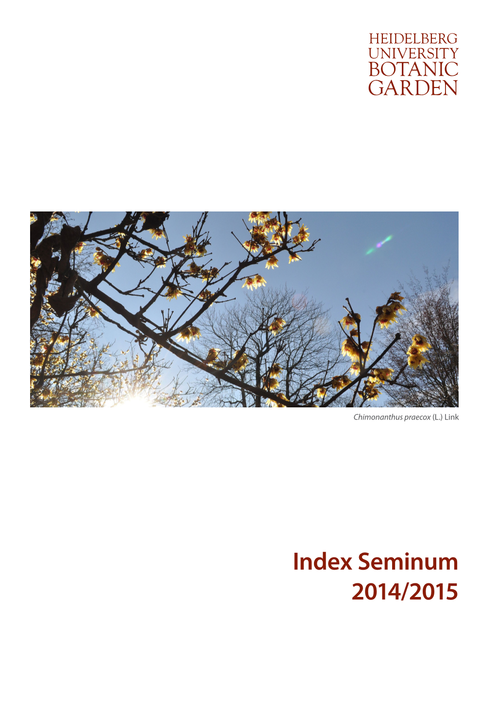 Index Seminum 2014/2015 Heidelberg University Botanic Garden – Index Seminum 2014/2015