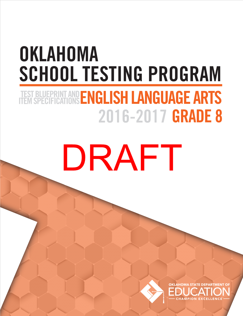 OKLAHOMA SCHOOL TESTING PROGRAM TEST and ITEM SPECIFICATIONS Grade 8 English Language Arts