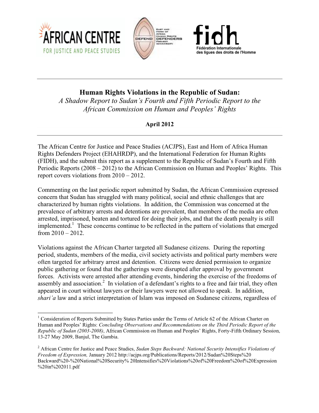 Human Rights Violations in the Republic of Sudan: a Shadow Report to Sudan’S Fourth and Fifth Periodic Report to the African Commission on Human and Peoples’ Rights