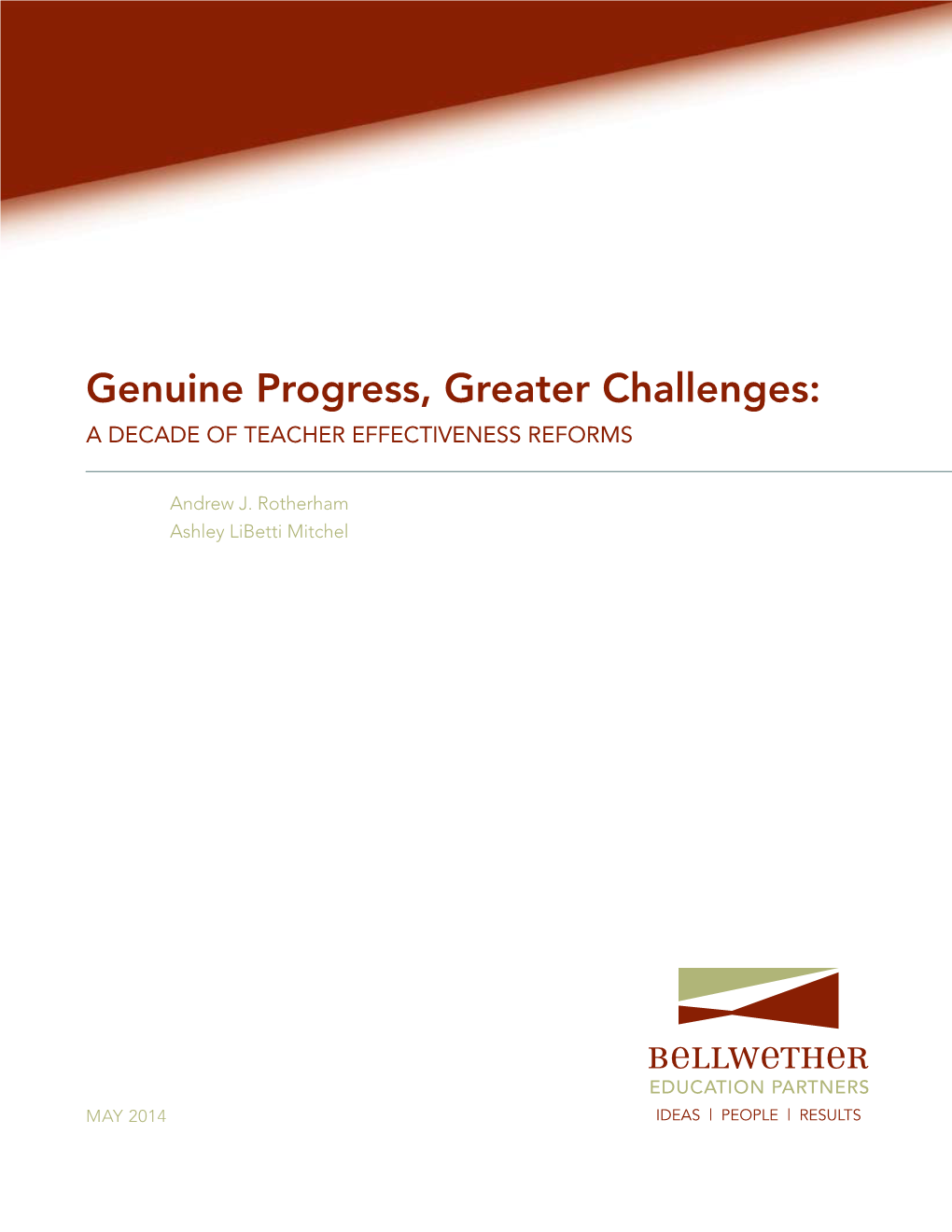 Genuine Progress, Greater Challenges: a DECADE of TEACHER EFFECTIVENESS REFORMS