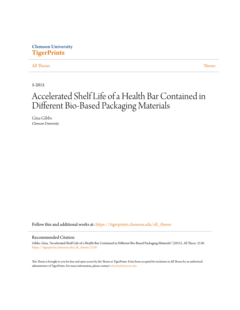Accelerated Shelf Life of a Health Bar Contained in Different Bio-Based Packaging Materials Gina Gibbs Clemson University