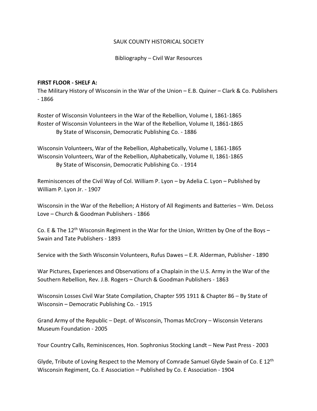 SAUK COUNTY HISTORICAL SOCIETY Bibliography – Civil War Resources FIRST FLOOR