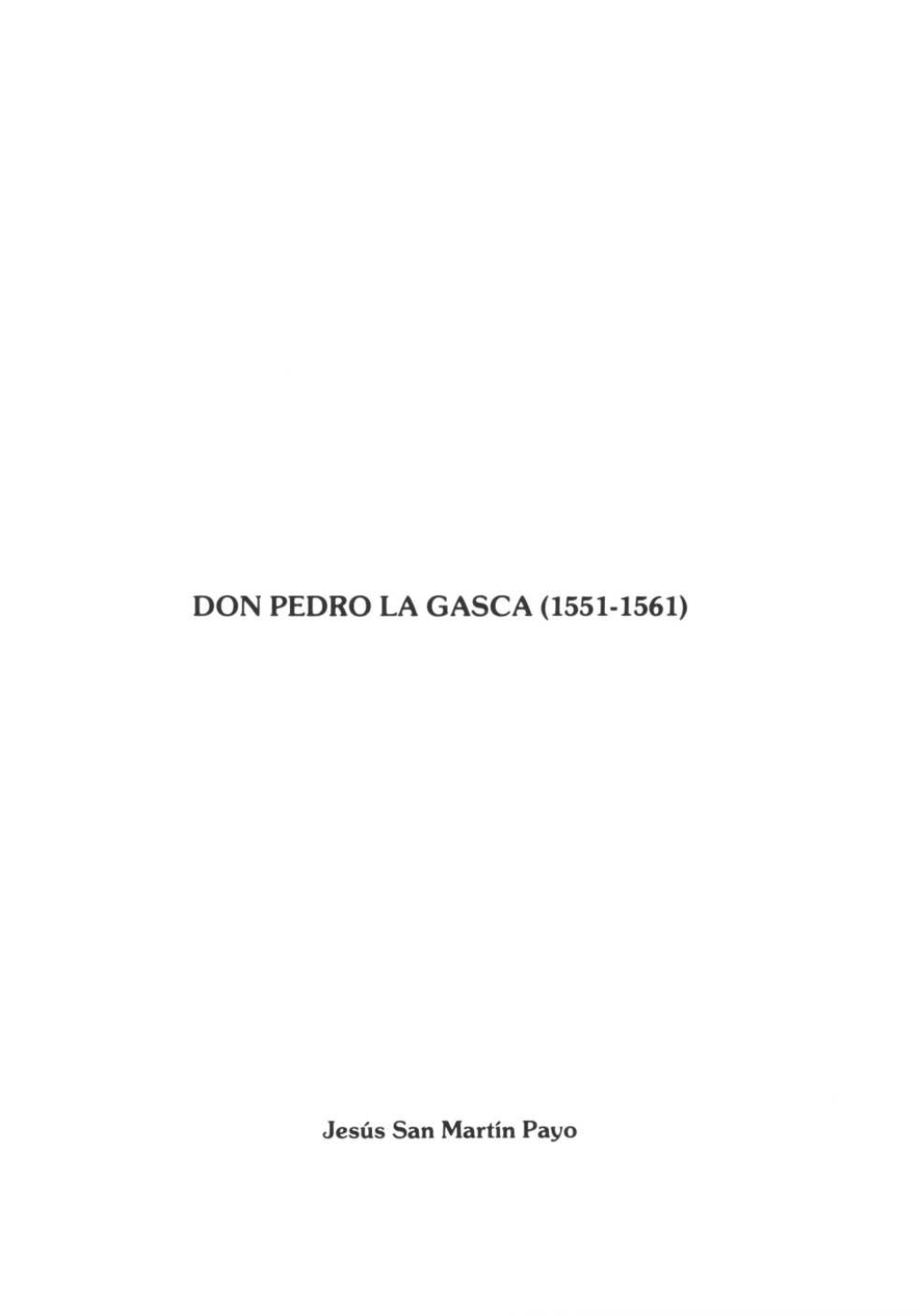 Don Pedro La Gasca (1551-1561)