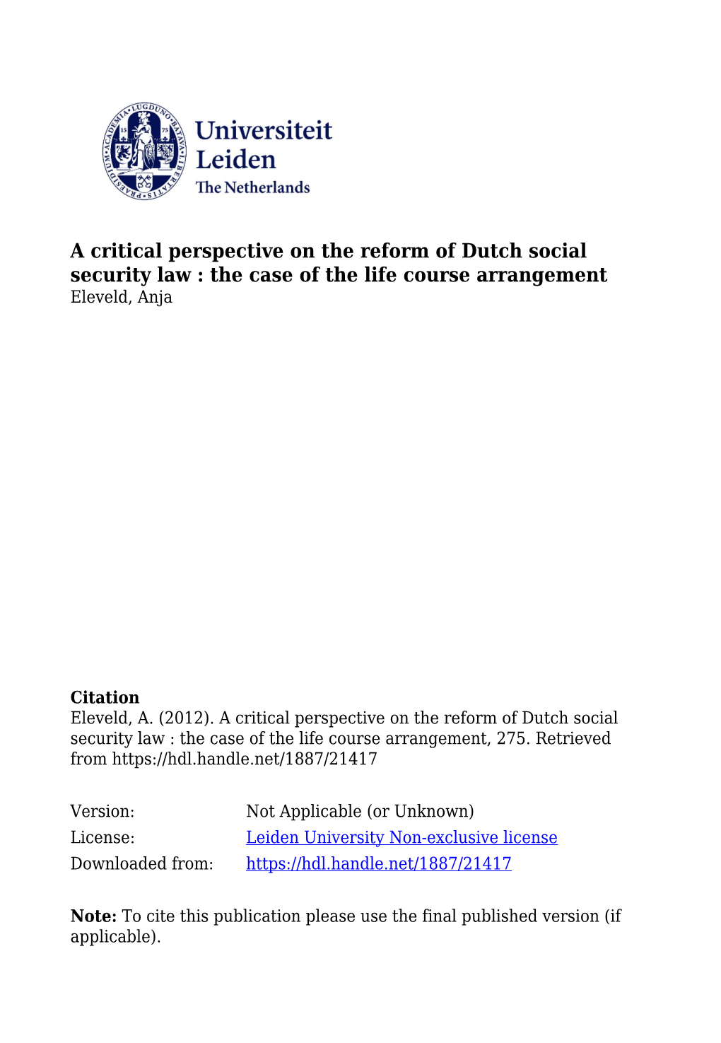 A Critical Perspective on the Reform of Dutch Social Security Law : the Case of the Life Course Arrangement Eleveld, Anja