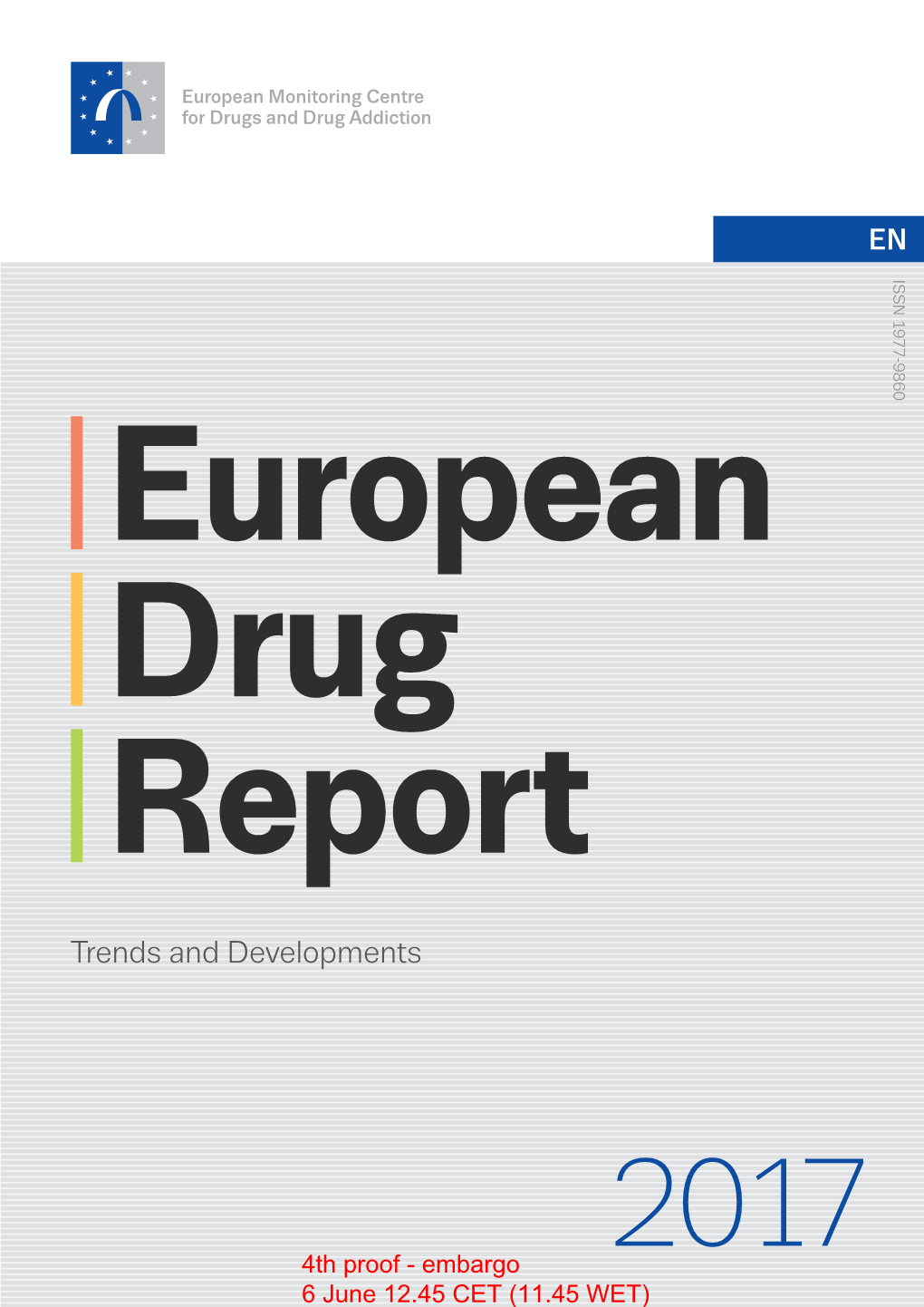 European Drug Report. Trends and Developments. 2017
