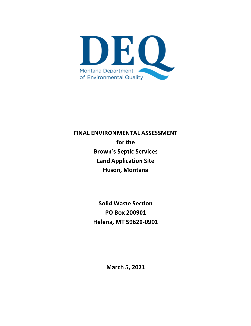 FINAL ENVIRONMENTAL ASSESSMENT for the Brown's Septic Services Land Application Site Huson, Montana Solid Waste Section PO Bo