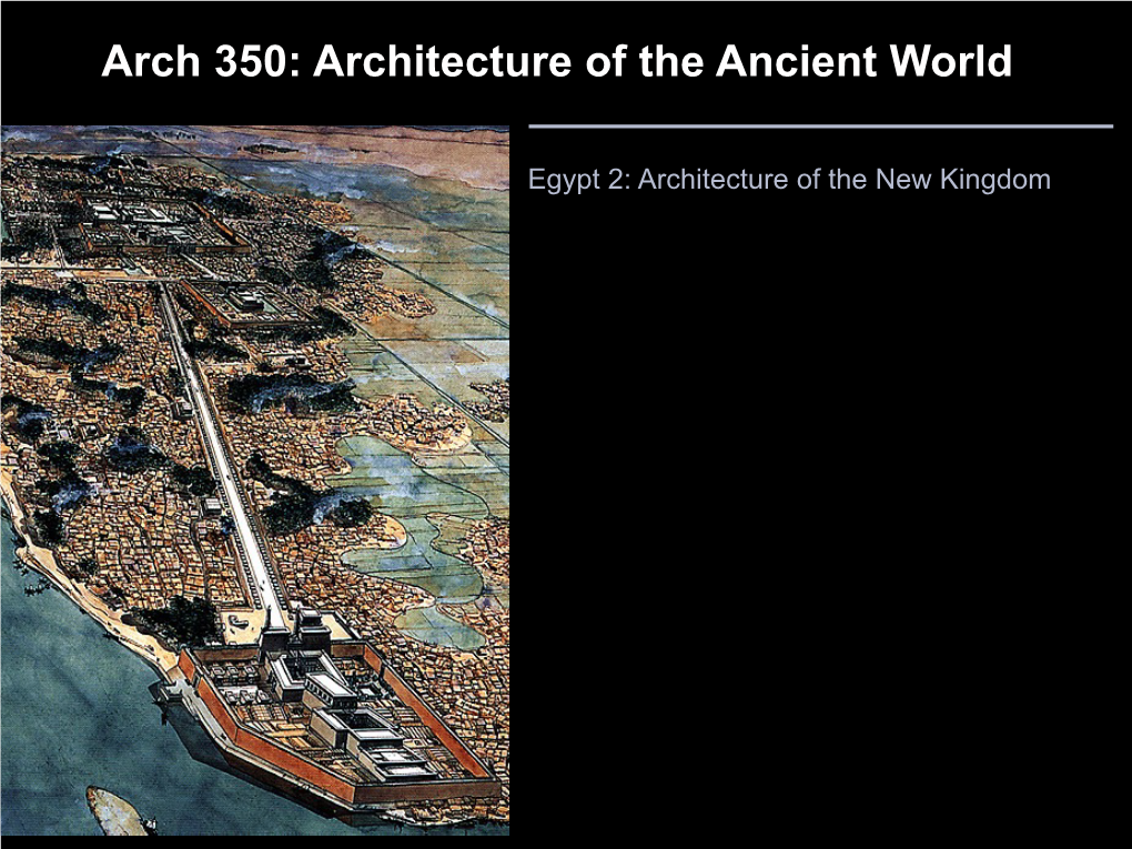 Arch 350: Architecture of the Ancient World