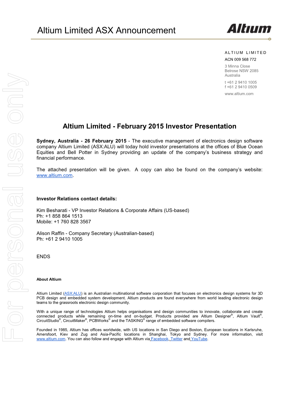 Altium Subscription $0 $0 FY10 FY11 FY12 FY13 FY14 FY15 FY10 FY11 FY12 FY13 FY14 FY15 INVESTOR PRESENTATION 13 Altium’S Operating Costs