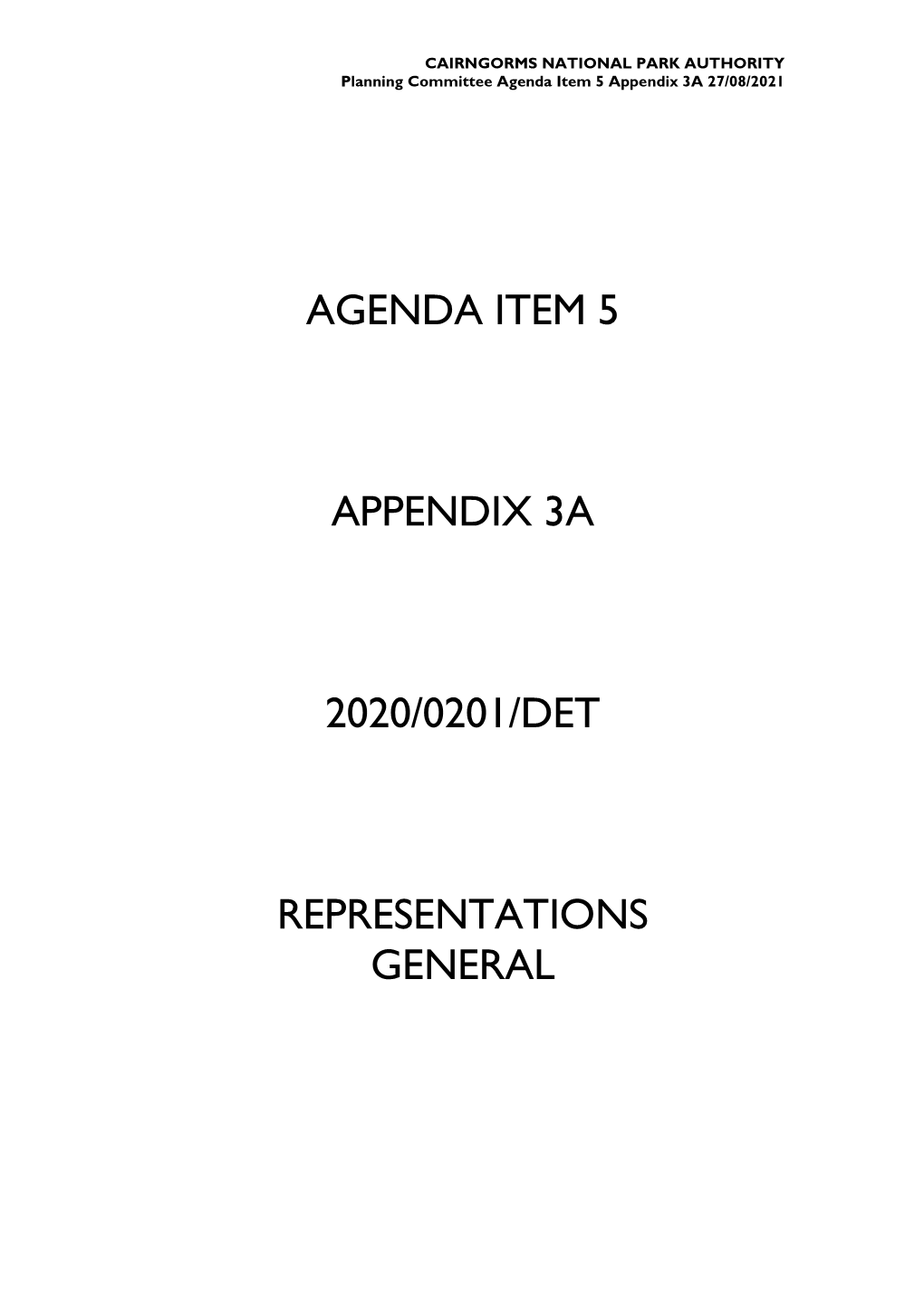 Agenda Item 5 Appendix 3A 2020/0201/Det Representations General