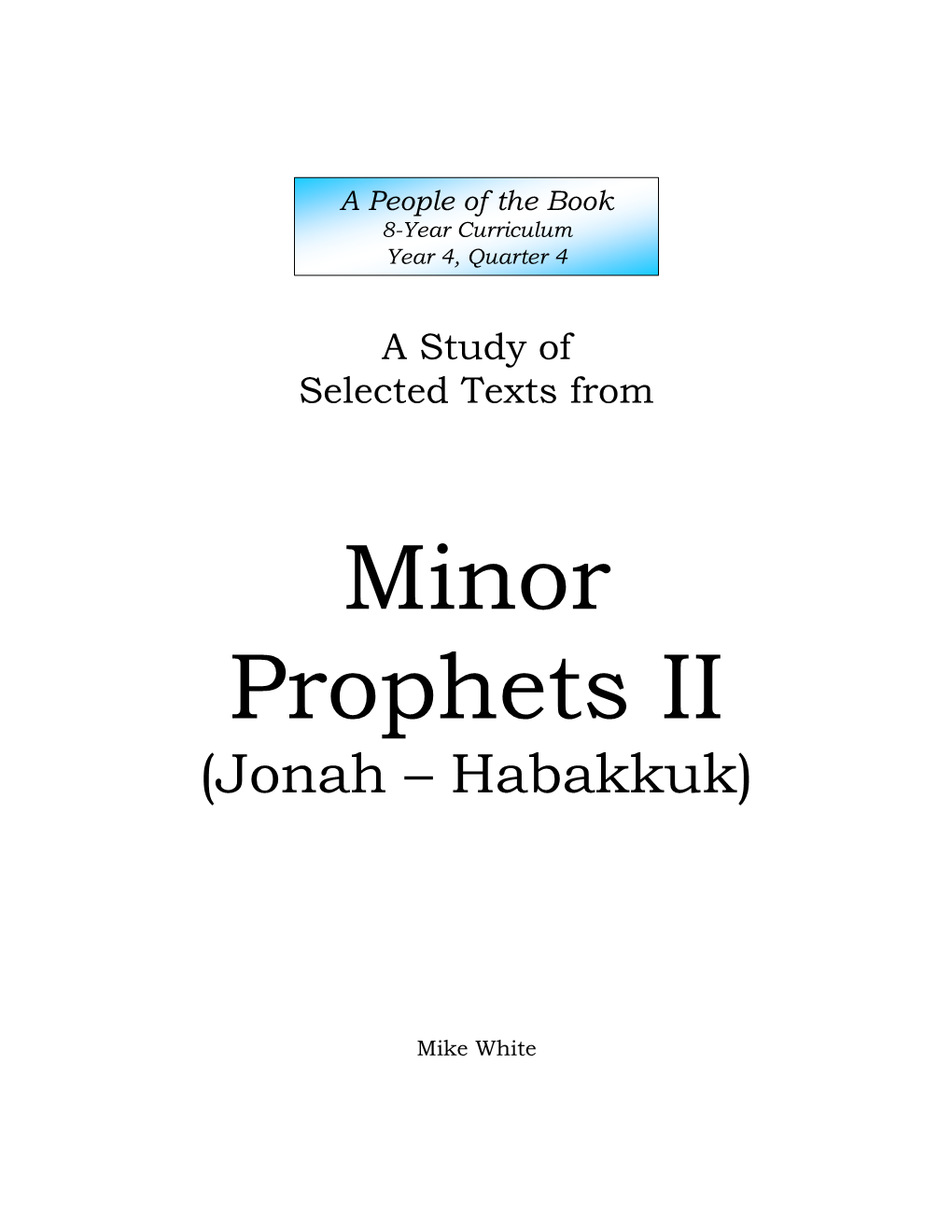 Minor Prophets II – Jonah Through Habakkuk