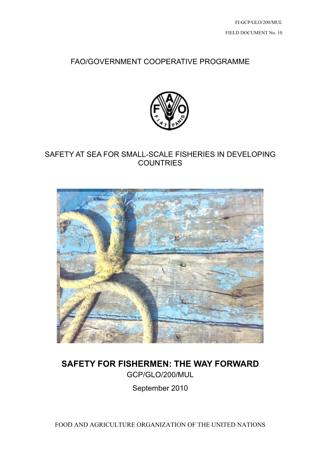 SAFETY for FISHERMEN: the WAY FORWARD GCP/GLO/200/MUL September 2010