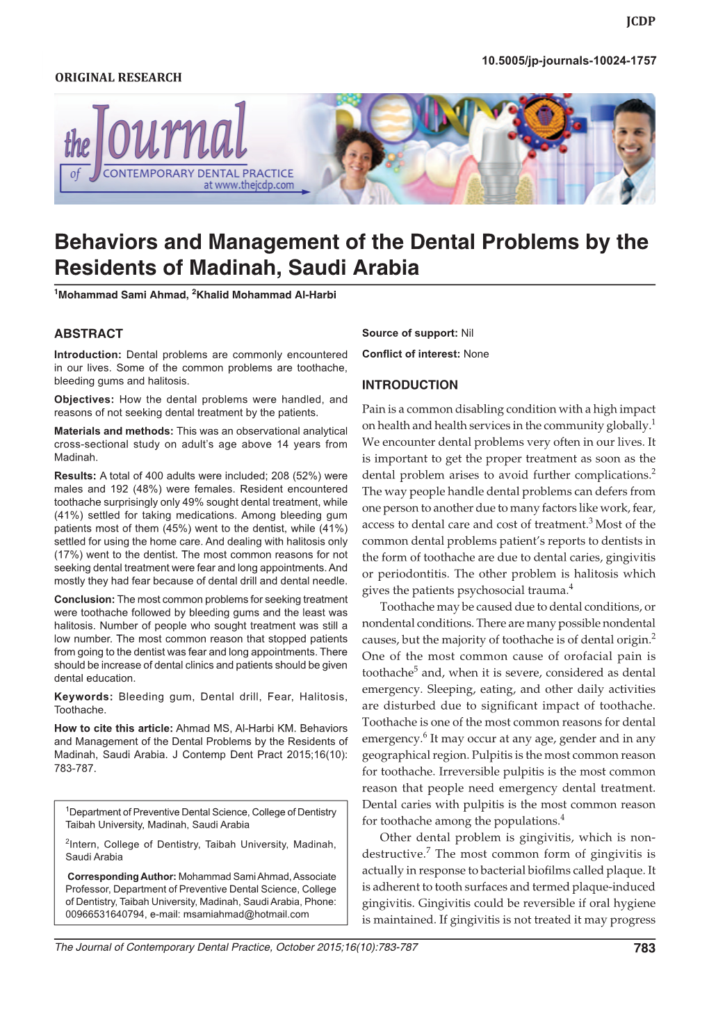Behaviors and Management of the Dental Problems by the Residents of Madinah, Saudi Arabia 1Mohammad Sami Ahmad, 2Khalid Mohammad Al-Harbi