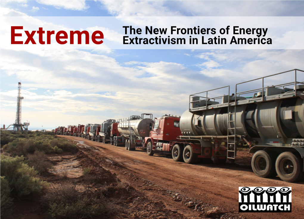 Extreme the New Frontiers of Energy Extractivism in Latin America