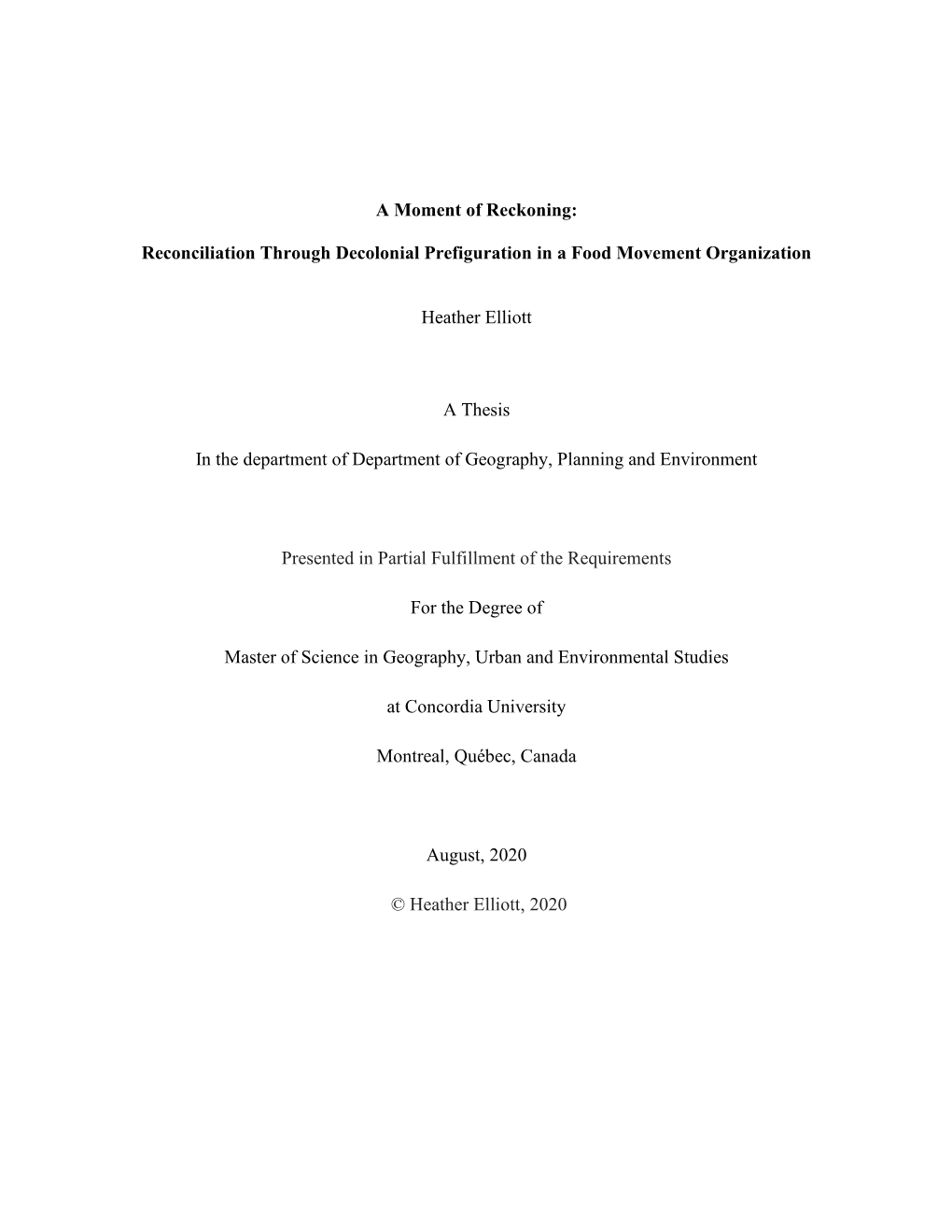 A Moment of Reckoning: Reconciliation Through Decolonial Prefiguration in a Food Movement Organization Heather Elliott a Thesis