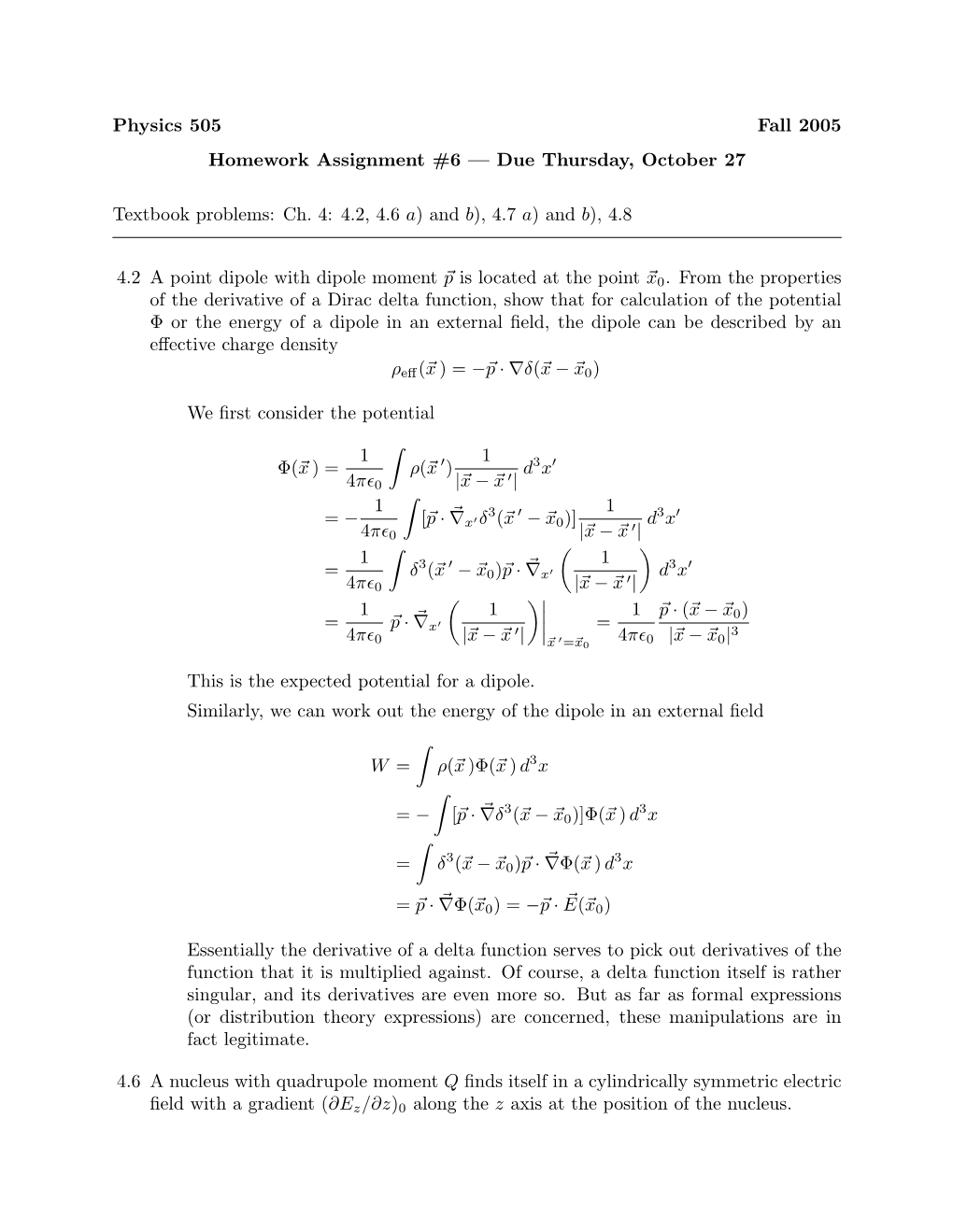 Physics 505 Fall 2005 Homework Assignment #6 — Due Thursday, October 27