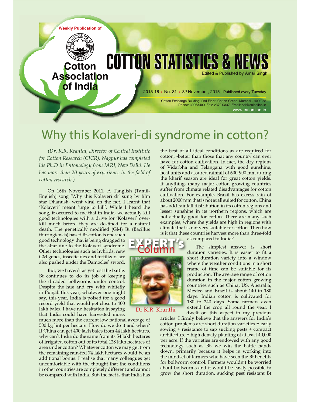Why This Kolaveri-Di Syndrome in Cotton?