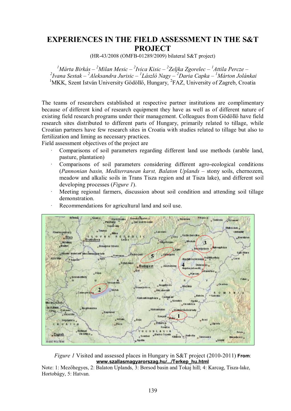 Experiences in the Field Assessment in the S&T