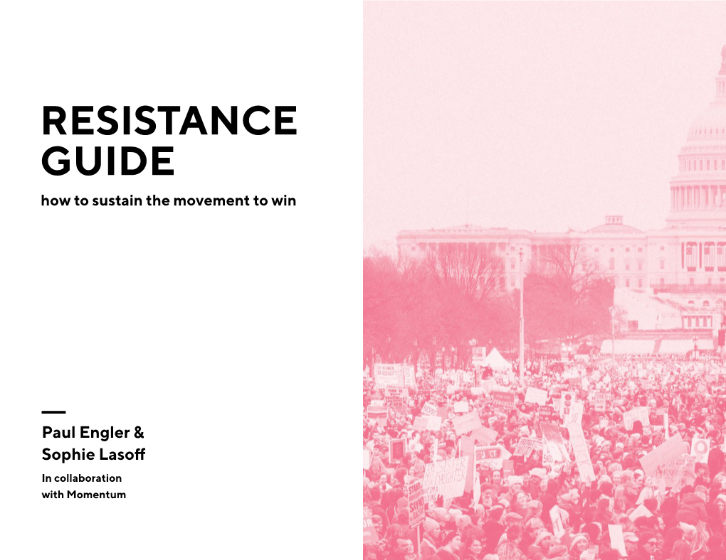 RESISTANCE GUIDE How to Sustain the Movement to Win