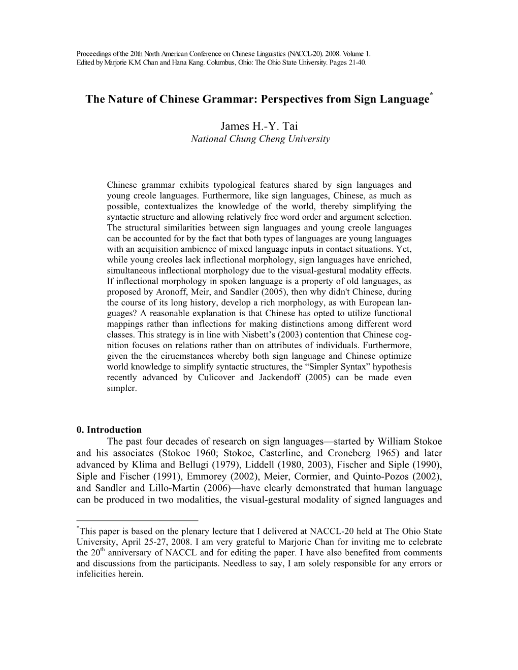 The Nature of Chinese Grammar: Perspectives from Sign Language*