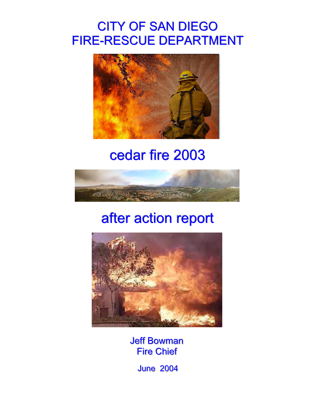 Cedar Fire Began in the Cleveland National Forest, Cedar Creek Area Southwest of Julian, California at Approximately 1740 Hours, October 25, 2003