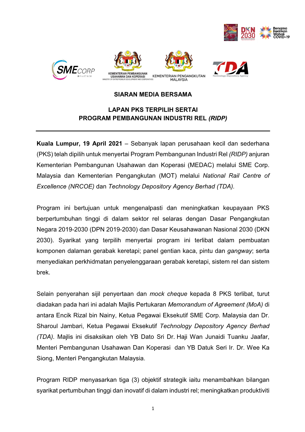 SIARAN MEDIA BERSAMA LAPAN PKS TERPILIH SERTAI PROGRAM PEMBANGUNAN INDUSTRI REL (RIDP) Kuala Lumpur, 19 April 2021 – Sebanyak