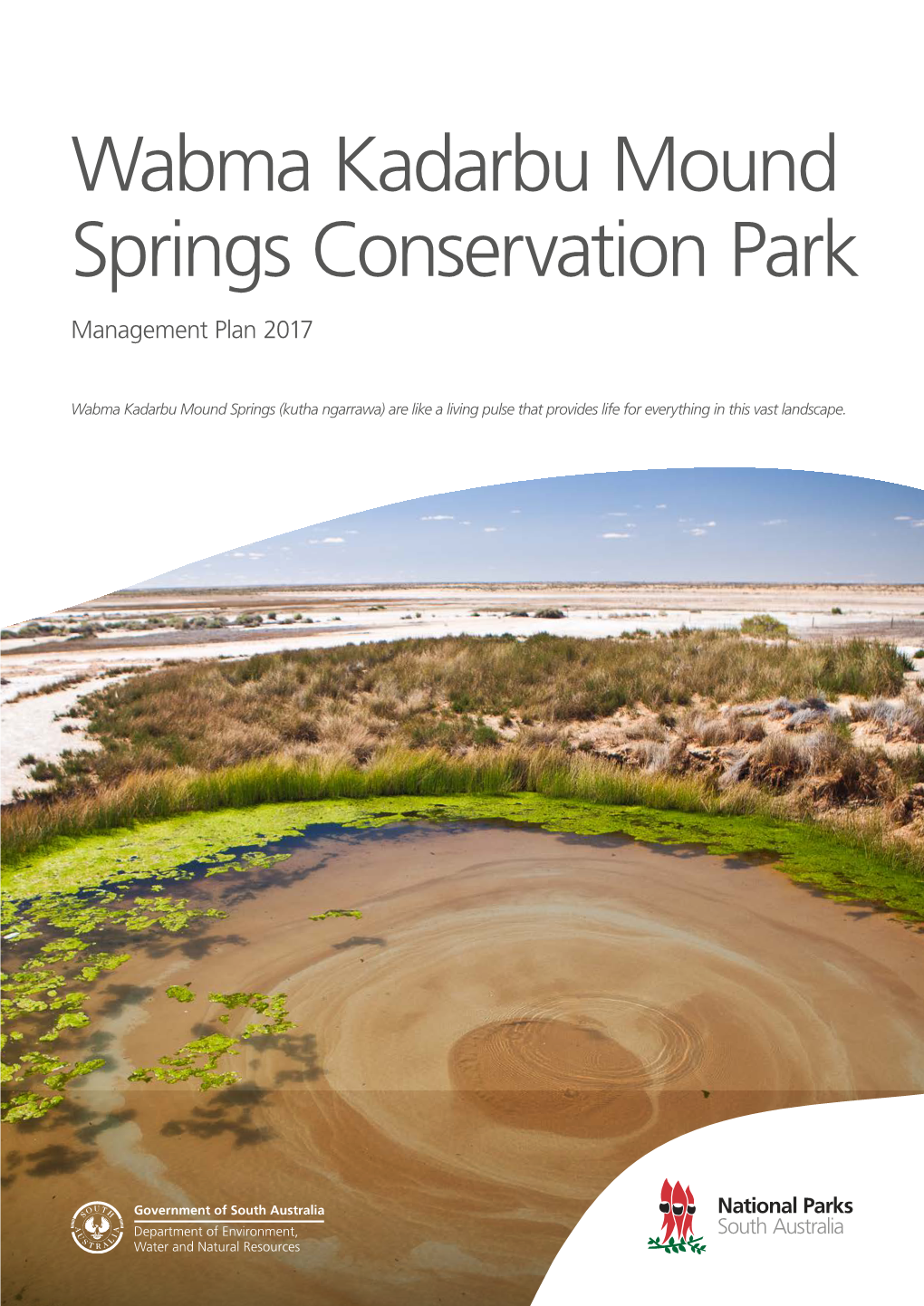 Wabma Kadarbu Mound Springs Conservation Park Management Plan 2017