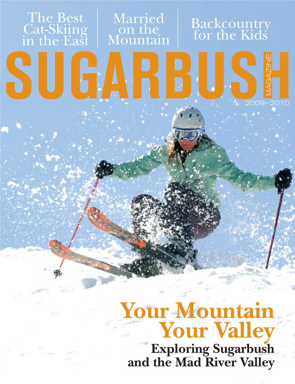 Your Mountain Your Valley Exploring Sugarbush and the Mad River Valley Fractional Ownership Available