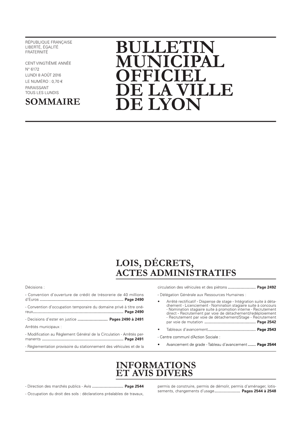 BULLETIN MUNICIPAL OFFICIEL DE LA VILLE DE LYON 8 Août 2016 LOIS, DÉCRETS, ACTES ADMINISTRATIFS