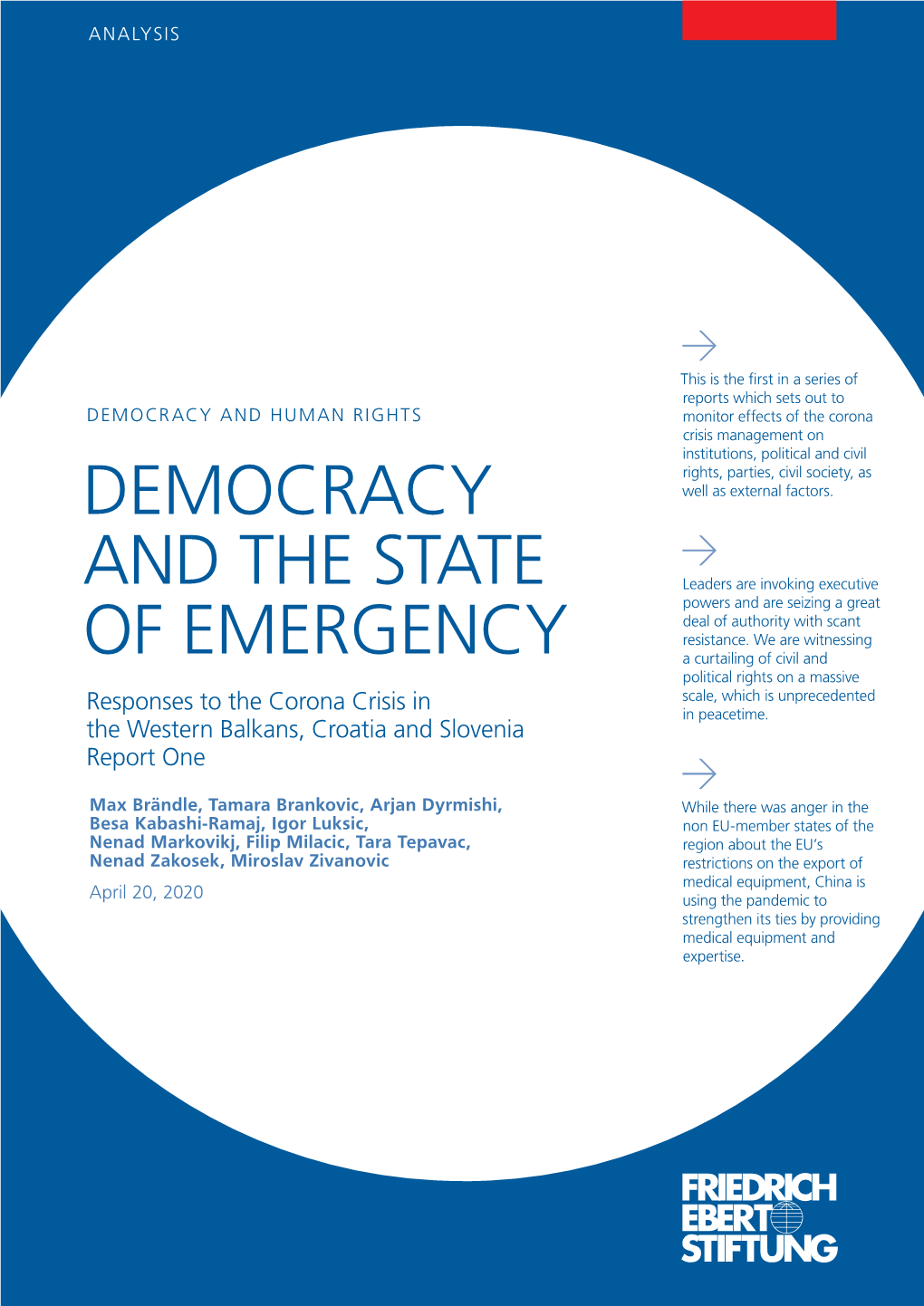 DEMOCRACY and the STATE of EMERGENCY Responses to the Corona Crisis in the Western Balkans, Croatia and Slovenia Contents