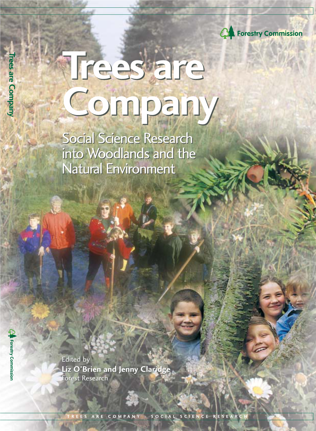 Trees Are Company: Social Science Research Into Woodlands and the Natural Environment Forestry Commission, Edinburgh