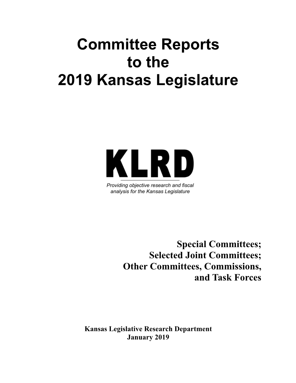 Committee Reports to the 2019 Kansas Legislature