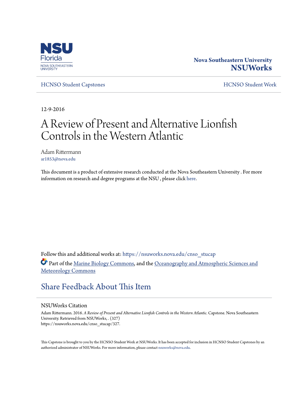 A Review of Present and Alternative Lionfish Controls in the Western Atlantic Adam Rittermann Ar1853@Nova.Edu