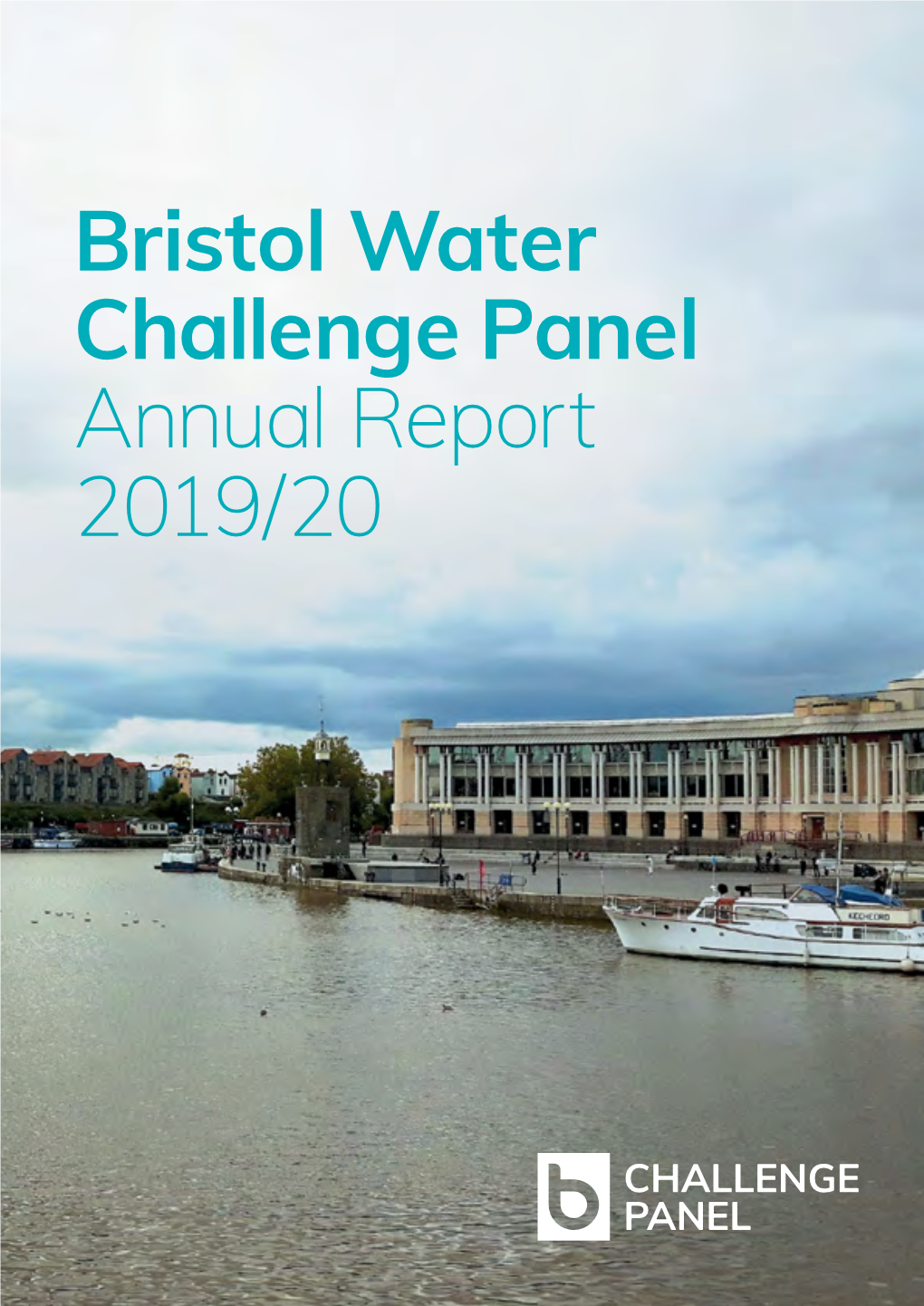 Bristol Water Challenge Panel Annual Report 2019/20 2 Contents