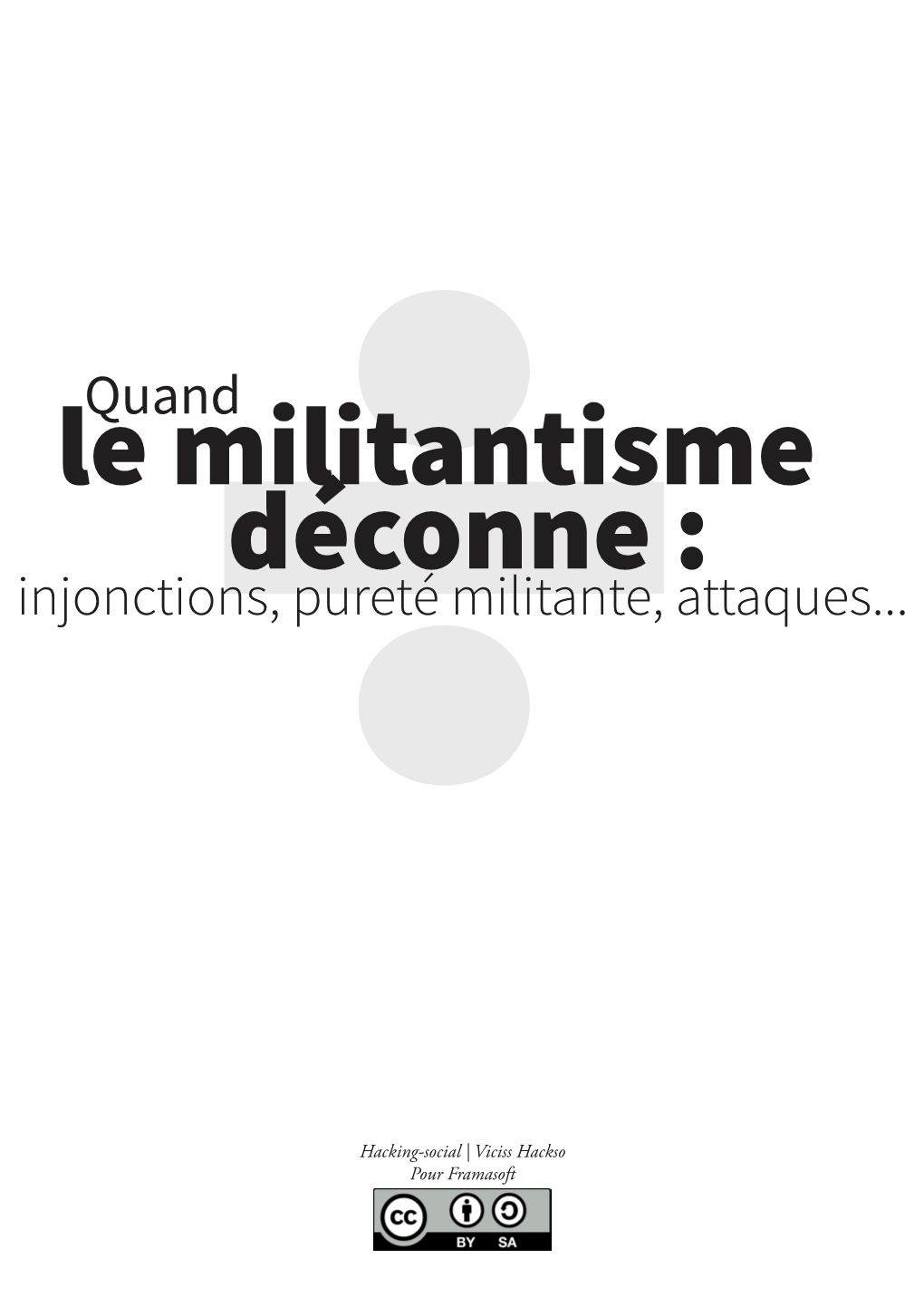 Quand Injonctions, Pureté Militante, Attaques