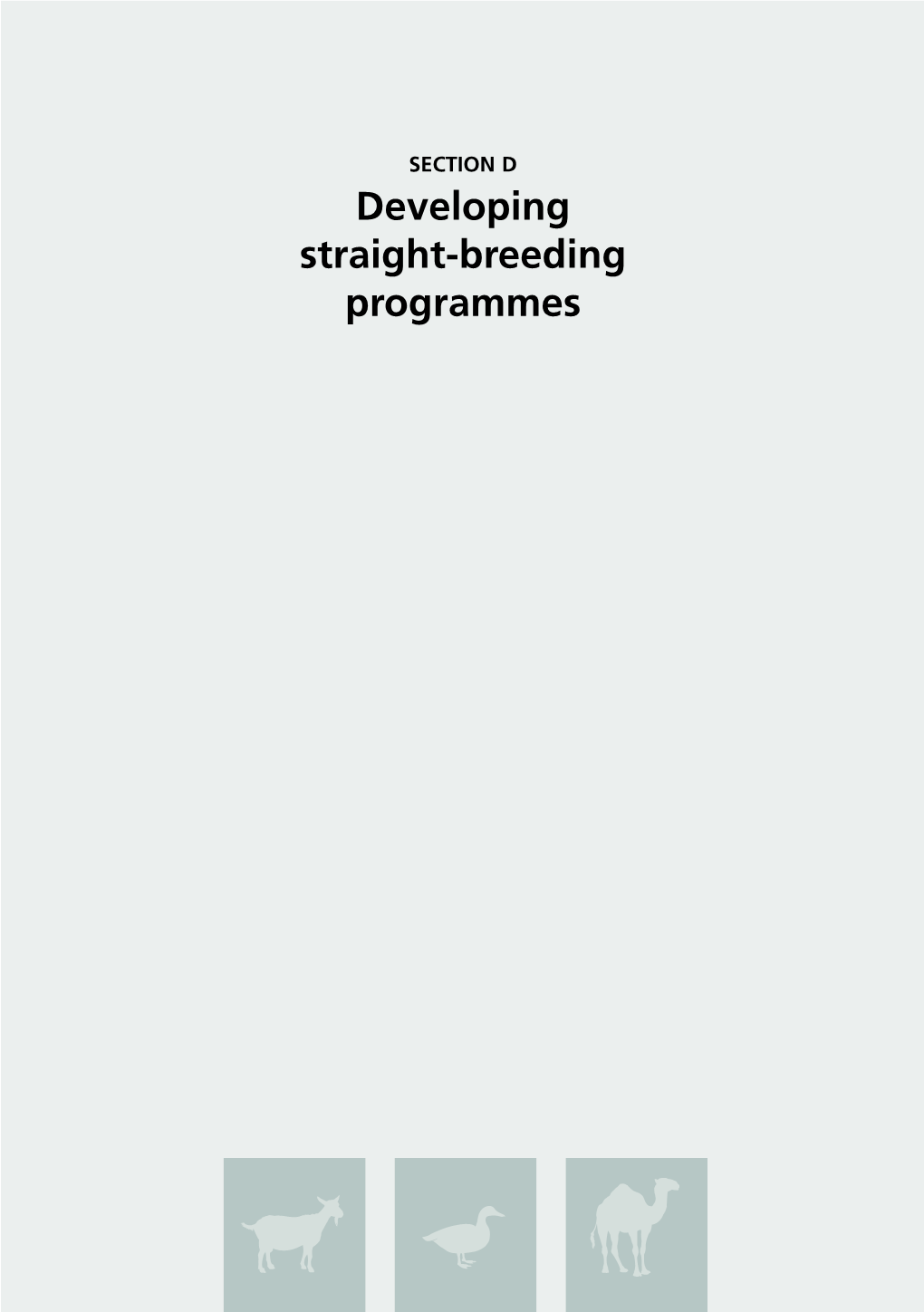 Developing Straight-Breeding Programmes