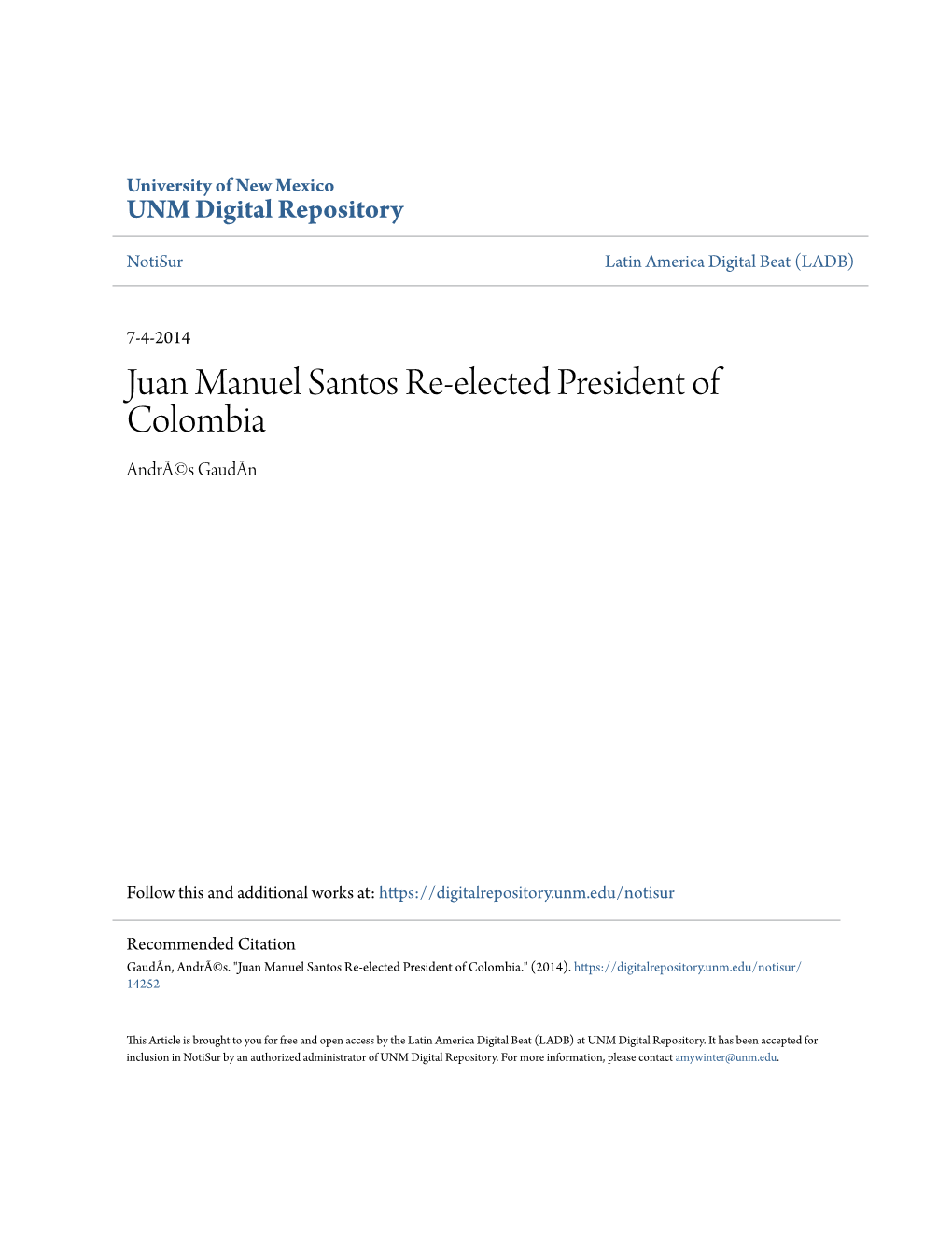 Juan Manuel Santos Re-Elected President of Colombia Andrã©S Gaudãn