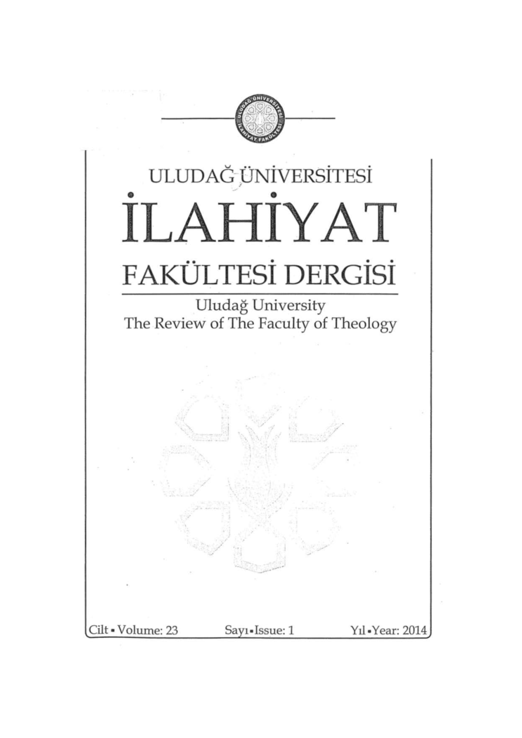 ILAHIYAT • • • • • F AKULTESI DERGISI Uludağ University the Review of the Faculty of Theology