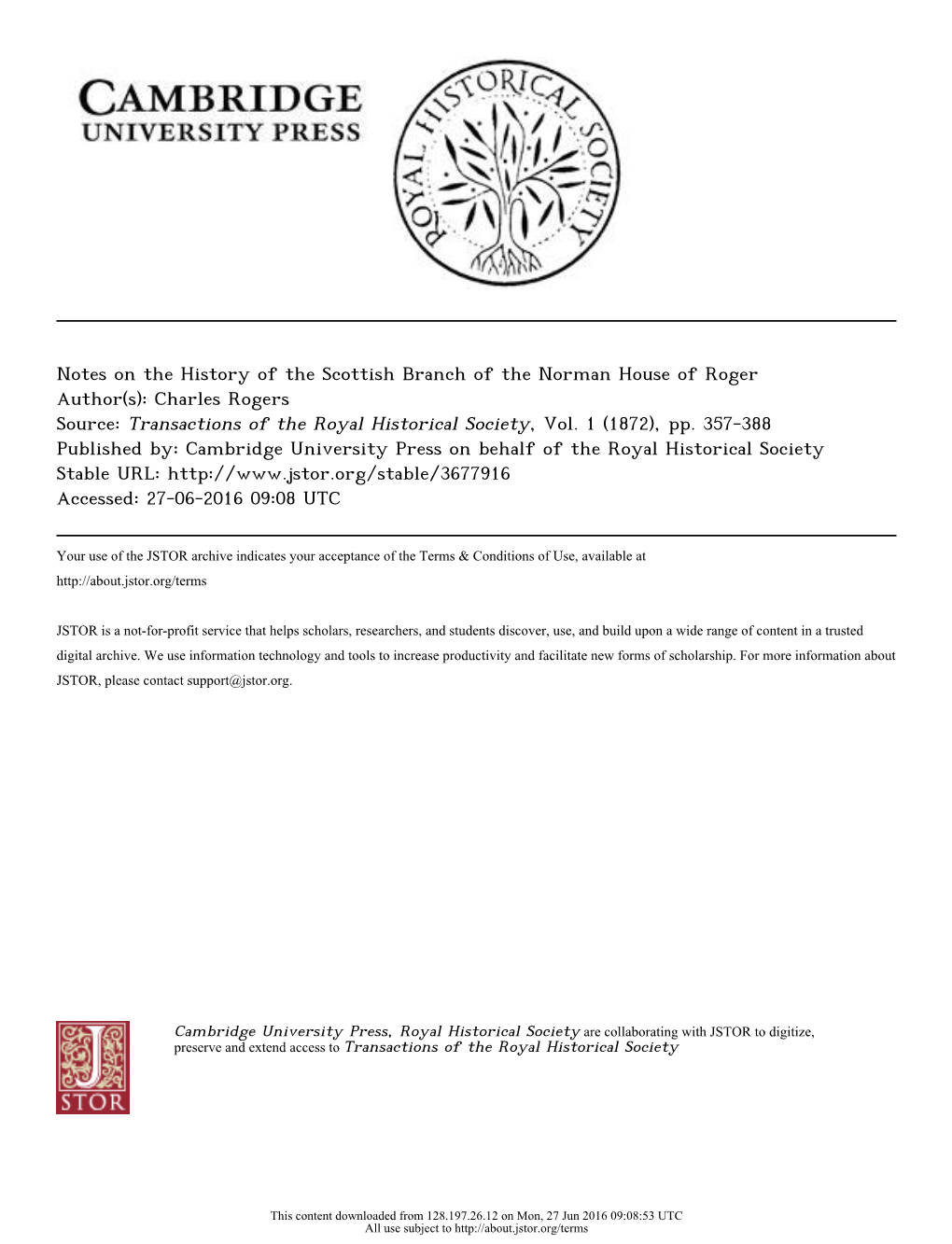 Notes on the History of the Scottish Branch of the Norman House of Roger Author(S): Charles Rogers Source: Transactions of the Royal Historical Society, Vol