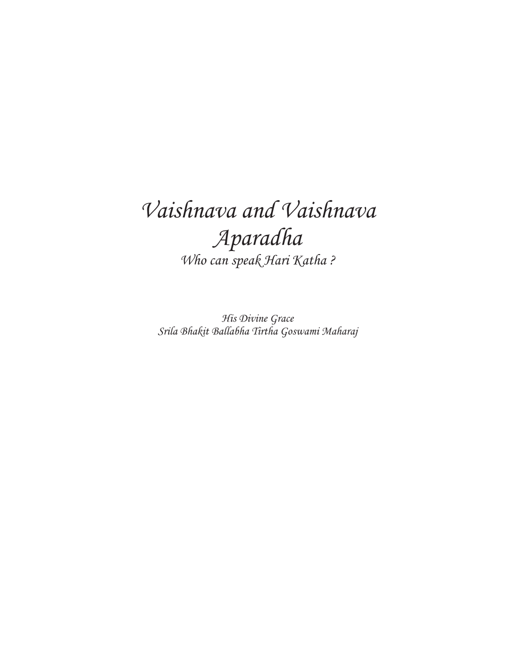 Vaishnava and Vaishnava Aparadha Who Can Speak Hari Katha ?