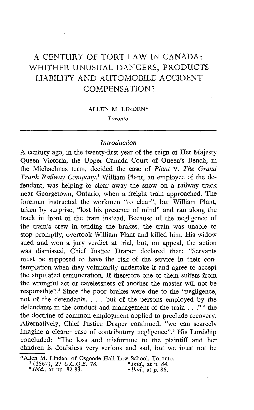 A Century of Tort Law in Canada Whither Unusual Dangers, Products Liability and Automobile Accident Compensation?