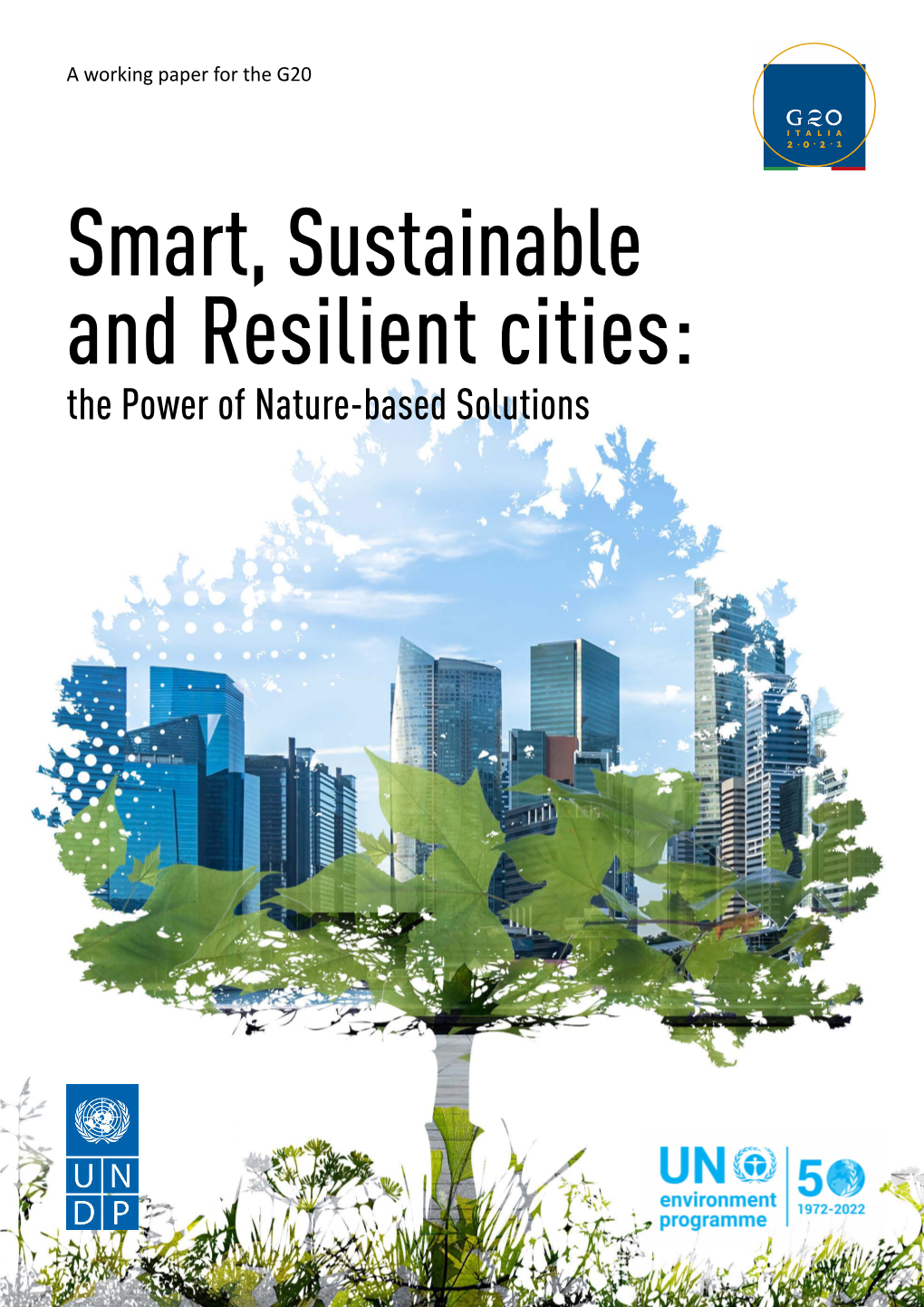 Smart, Sustainable and Resilient Cities: the Power of Nature-Based Solutions