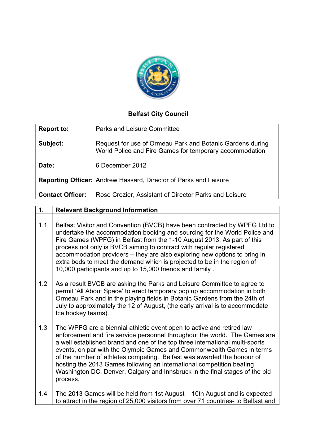 Request for Use of Ormeau Park and Botanic Gardens During World Police and Fire Games for Temporary Accommodation