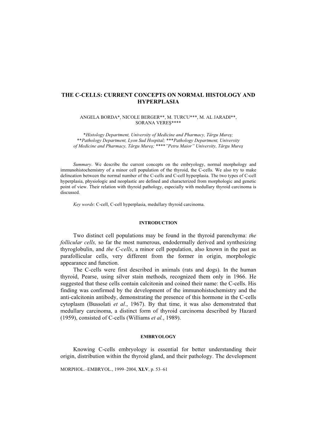 The C-Cells: Current Concepts on Normal Histology and Hyperplasia