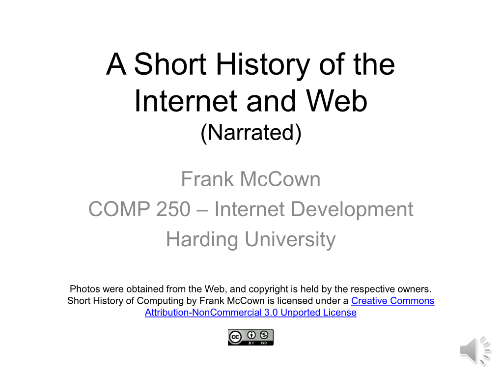 A Short History of the Internet and The