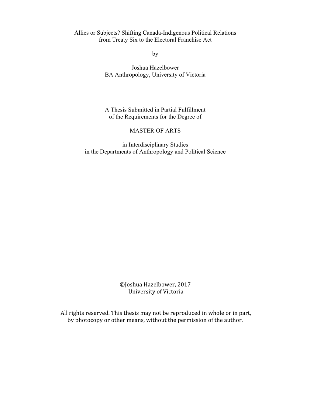 Allies Or Subjects? Shifting Canada-Indigenous Political Relations from Treaty Six to the Electoral Franchise Act by Joshua Haze